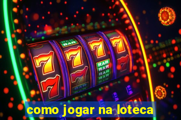 como jogar na loteca